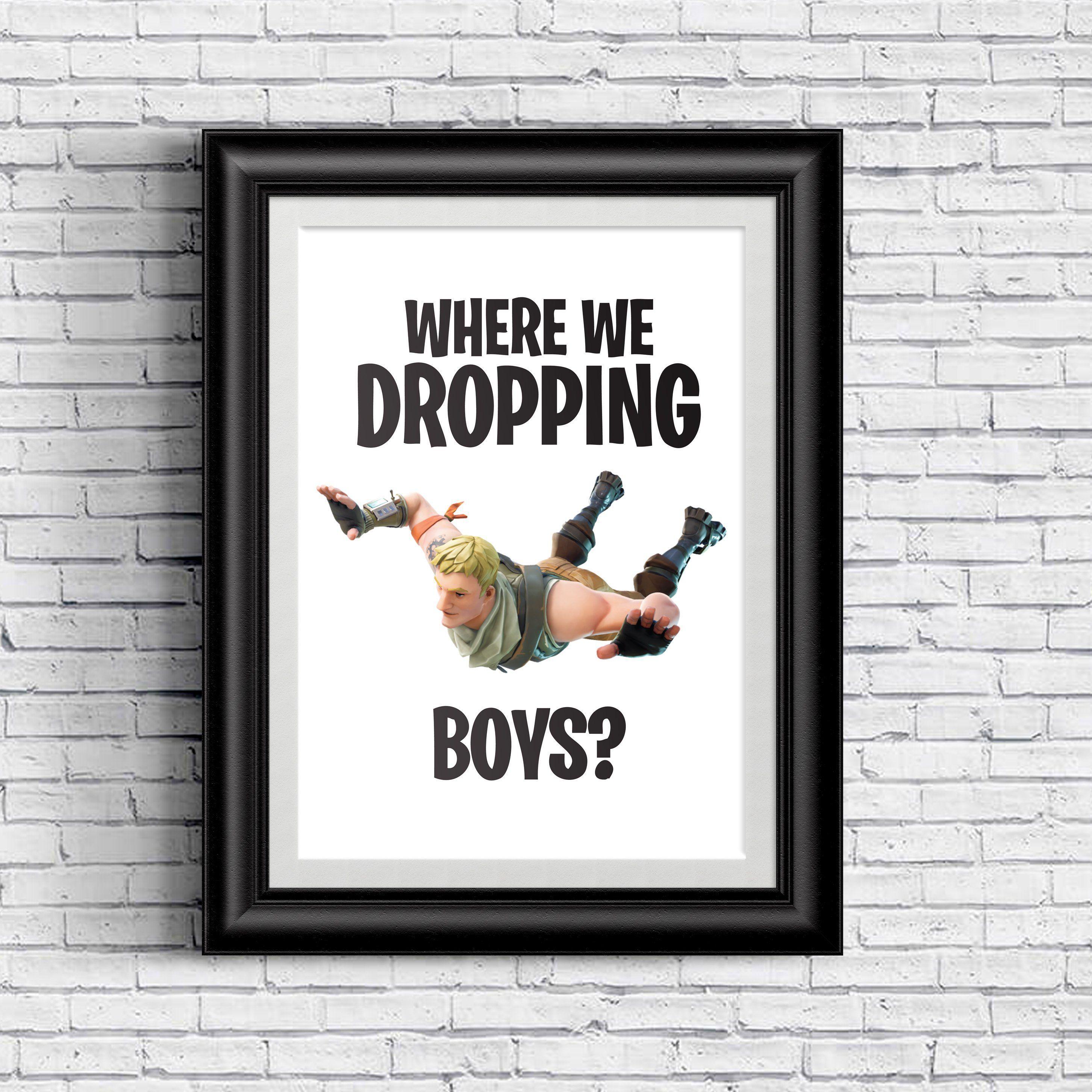2905 x 2906 · jpeg - Where We Dropping Boys? Fortnite Print Poster | Boys game room, Kids ...