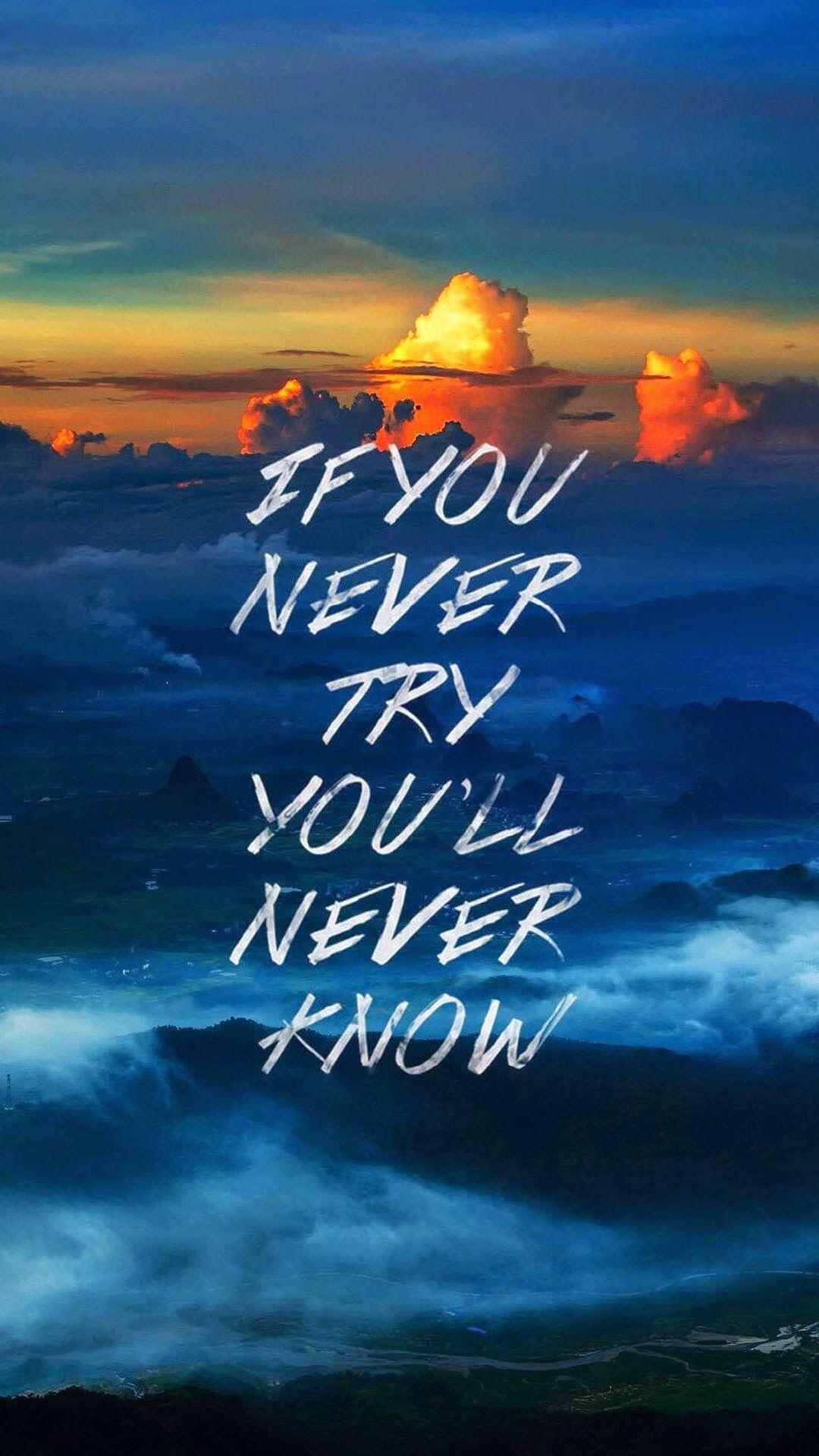 1080 x 1920 · jpeg - Never Know - mobile9 | Wallpaper quotes, Life quotes, Motivational ...